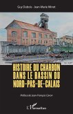Histoire du charbon dans le bassin du Nord-Pas-de-Calais Histoire du charbon dans le bassin du Nord-Pas-de-Calais