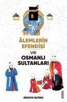 Alemlerin Efendisi s.a.v. ve Osmanli Sultanlari - Tasyürek, Muzaffer