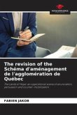 The revision of the Schéma d'aménagement de l'agglomération de Québec