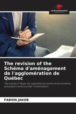 The revision of the Schéma d'aménagement de l'agglomération de Québec - Jakob, Fabien