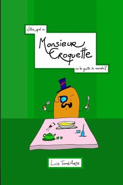 ¿Por qué a Monsieur Croquette no le gusta la comida? - Tome Ariz, Luis