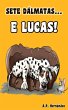 Sete Dálmatas... e Lucas! (eBook, ePUB) - Bild 1