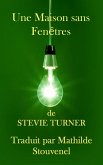Une Maison sans Fenêtres (eBook, ePUB) Une Maison sans Fenêtres (eBook, ePUB)