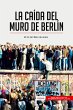 La caída del muro de Berlín - Bild 1