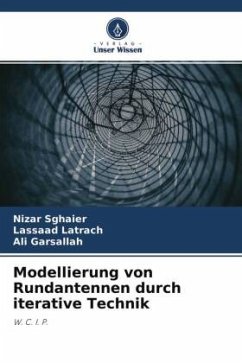 Modellierung von Rundantennen durch iterative Technik - Sghaier, Nizar;Latrach, Lassaad;Garsallah, Ali