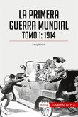 La Primera Guerra Mundial. Tomo 1