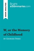 W, or the Memory of Childhood by Georges Perec (Book Analysis)