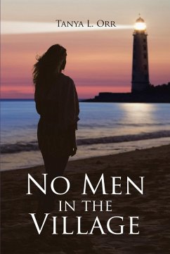 No Men in the Village (eBook, ePUB) - Orr, Tanya L. No Men in the Village (eBook, ePUB) - Orr, Tanya L.