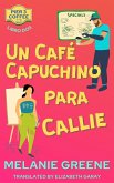 Un Café Capuchino para Callie (Pier 3 Coffee) (eBook, ePUB)