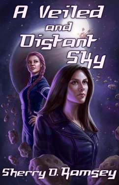 A Veiled and Distant Sky (Nearspace, #4) (eBook, ePUB) - Ramsey, Sherry D.