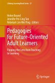 Pedagogies for Future-Oriented Adult Learners (eBook, PDF)