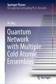 Quantum Network with Multiple Cold Atomic Ensembles (eBook, PDF)