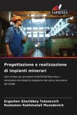 Progettazione e realizzazione di impianti minerari