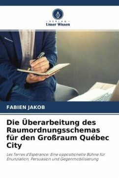 Die Überarbeitung des Raumordnungsschemas für den Großraum Québec City - Jakob, Fabien
