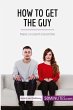 How to Get the Guy - Bild 1