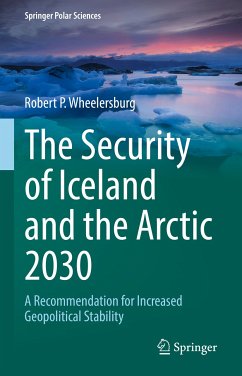 The Security of Iceland and the Arctic 2030 (eBook, PDF) - Wheelersburg, Robert P.