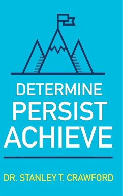 Determine Persist Achieve - Crawford, Stanley