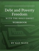 Debt and Poverty Freedom with The Holy Ghost Workbook