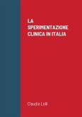 LA SPERIMENTAZIONE CLINICA IN ITALIA