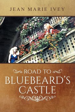 Road to Bluebeard's Castle - Ivey, Jean Marie