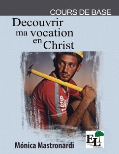 Découvrir ma Vocation en Christ - Mastronardi De Fernandez, Monica