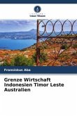 Grenze Wirtschaft Indonesien Timor Leste Australien