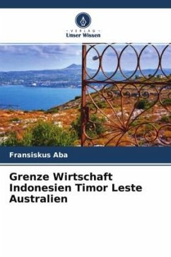 Grenze Wirtschaft Indonesien Timor Leste Australien - Aba, Fransiskus