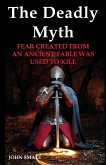 THE DEADLY MYTH