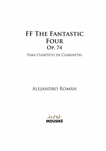 FF The Fantastic Four, Op. 74 FF The Fantastic Four, Op. 74