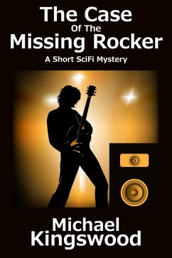 The Case Of The Missing Rocker (eBook, ePUB) - Kingswood, Michael