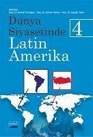 Dünya Siyasetinde Latin Amerika 4 - Ermagan, Ismail; Tekin, Segah; Tahsin, Emine