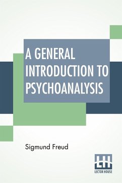 A General Introduction To Psychoanalysis - Freud, Sigmund