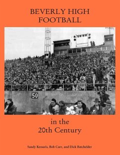 Beverly High Football in the 20th Century - Kessaris, Sandy; Carr, Bob; Batchelder, Dick