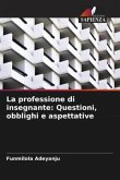 La professione di insegnante: Questioni, obblighi e aspettative