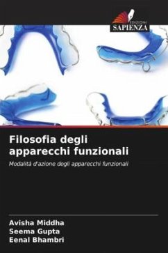 Filosofia degli apparecchi funzionali - Middha, Avisha;Gupta, Seema;Bhambri, Eenal