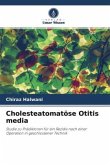 Cholesteatomatöse Otitis media