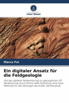 Ein digitaler Ansatz für die Feldgeologie - Foi, Marco