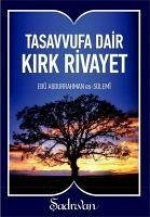 Tasavvufa Dair Kirk Rivayet - Abdurrahman Es-Sülemi, Ebu