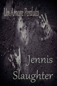 Un Amore Perduto (eBook, ePUB) - Slaughter, Jennis