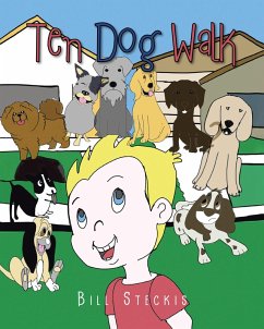 Ten Dog Walk (eBook, ePUB) - Steckis, Bill