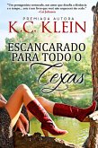 Escancarado Para Todo o Texas (O Calor do Texas, #1) (eBook, ePUB) Escancarado Para Todo o Texas (O Calor do Texas, #1) (eBook, ePUB)