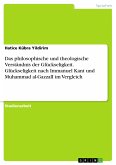 Das philosophische und theologische Verständnis der Glückseligkeit. Glückseligkeit nach Immanuel Kant und Muhammad al-GazzalI im Vergleich (eBook, PDF)