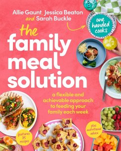 The Family Meal Solution (eBook, ePUB) - Gaunt, Allie; Beaton, Jessica