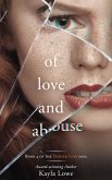 Of Love and Abuse: A Women's Fiction Story (Tainted Love Saga, #4) (eBook, ePUB) Of Love and Abuse: A Women's Fiction Story (Tainted Love Saga, #4) (eBook, ePUB)