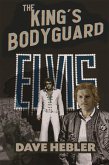 The King's Bodyguard - A Martial Arts Legend Meets the King of Rock 'n Roll (eBook, ePUB)