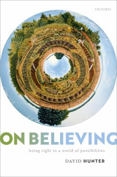 On Believing (eBook, ePUB) - Hunter, David