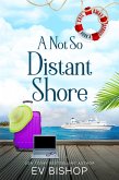 A Not So Distant Shore (Sail Away Series, #4) (eBook, ePUB)