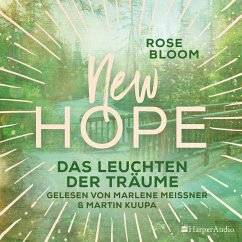 Das Leuchten der Träume / New Hope Bd.5 (ungekürzt) (MP3-Download) - Bloom, Rose