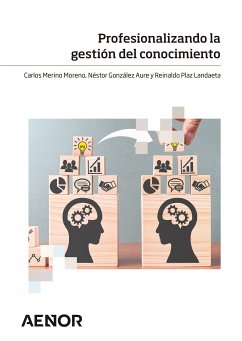 Profesionalizando la gestión del conocimiento (eBook, ePUB) - Merino Moreno, Carlos; González Aure, Néstor; Plaz Landaeta, Reinaldo