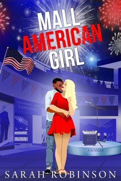 Mall American Girl: An Independence Day Romantic Novella at the Mall (eBook, ePUB) - Robinson, Sarah